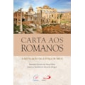 CARTA AOS ROMANOS: A REVELAÇÃO DA JUSTIÇA DE DEUS