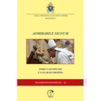 Carta Apostólica Admirabile signum: sobre o significado e o valor do Presépio - Documentos Pontifícios 42