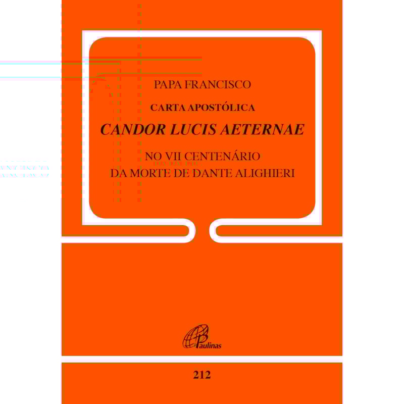 CARTA APOSTÓLICA CANDOR LUCIS AETERNAE: NO VII CENTENÁRIO DA MORTE DE DANTE ALIGHIERI