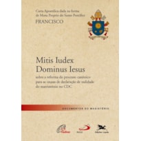 CARTA APOSTÓLICA DADA NA FORMA DE MOTU PROPRIO - MITIS IUDEX DOMINUS IESUS