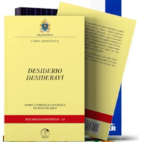 CARTA APOSTÓLICA DESIDERIO DESIDERAVI - SOBRE A FORMAÇÃO LITÚRGICA DO POVO DE DEUS