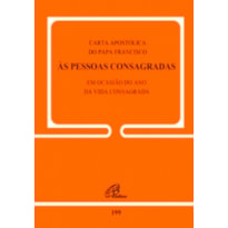 CARTA APOSTÓLICA DO PAPA FRANCISCO ÀS PESSOAS CONSAGRADAS - DOC. 199