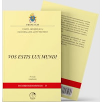 CARTA APOSTÓLICA EM FORMA DE MOTU PROPRIO VOS ESTIS LUX MUNDI - DOCUMENTOS PONTIFÍCIOS 39 - 2ª EDIÇÃO