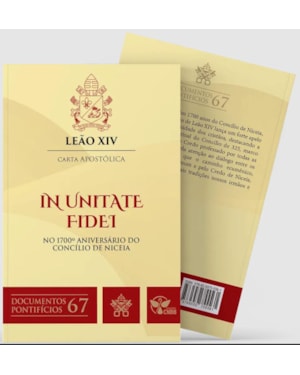 CARTA APOSTÓLICA IN UNITATE FIDEI - DOCUMENTOS PONTIFÍCIOS 67