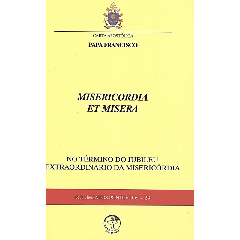 CARTA APOSTÓLICA MISERICORDIA ET MISERA - NO TÉRMINO DO JUBILEU EXTRAORDINÁRIO DA MISERICÓRDIA