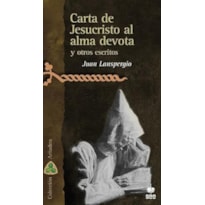 CARTA DE JESUCRISTO AL ALMA DEVOTA Y OTROS ESCRITOS