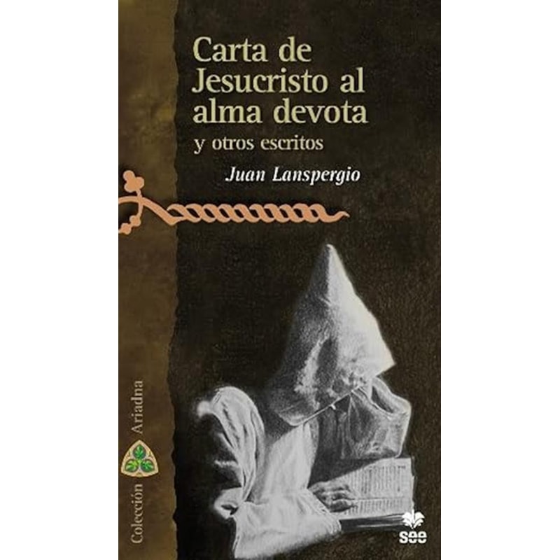 CARTA DE JESUCRISTO AL ALMA DEVOTA Y OTROS ESCRITOS