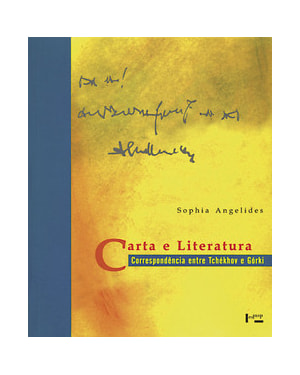 Carta e literatura: correspondência entre tchékhov e górki