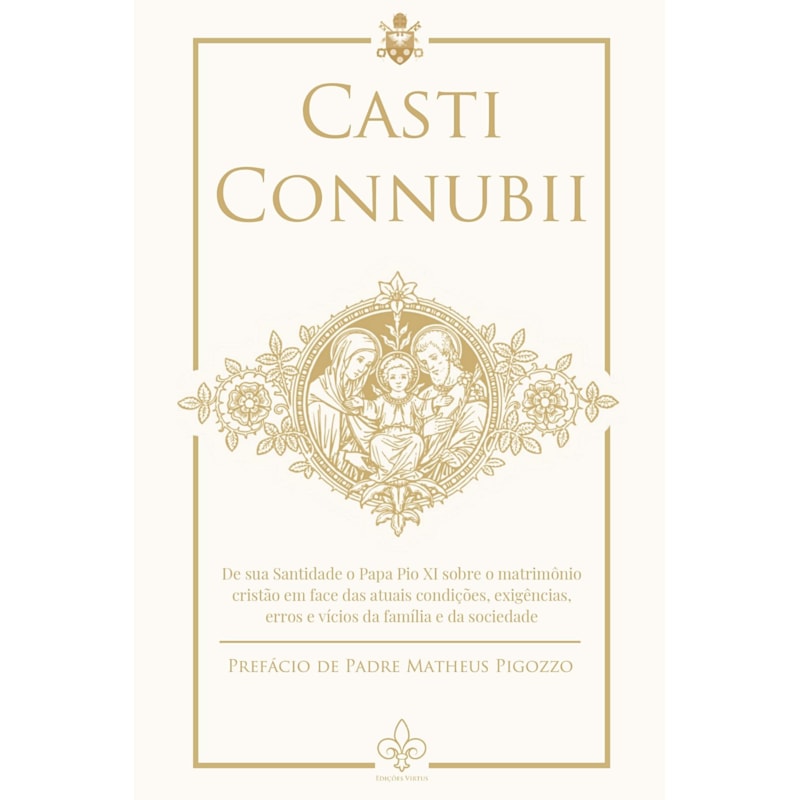 CARTA ENCÍCLICA CASTI CONNUBII - SOBRE O MATRIMÔNIO CRISTÃO