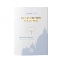 CARTA ENCÍCLICA INGRUENTIUM MALORUM