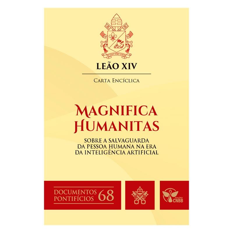 Carta Encíclica Magnifica Humanitas: sobre a salvaguarda da Pessoa Humana na Era da Inteligência Artificial - Documentos Pontifícios 68