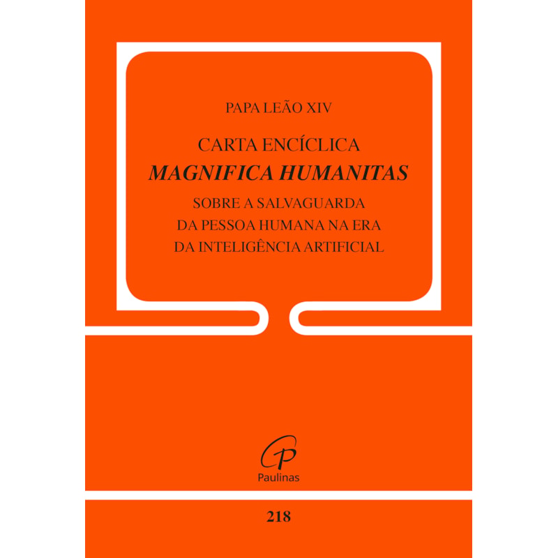 Carta Encíclica Magnifica Humanitas: sobre a salvaguarda da pessoa humana na era da Inteligência artificial