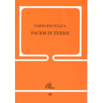 CARTA ENCÍCLICA PACEM IN TERRIS - 25: SOBRE A PAZ DE TODOS OS POVOS