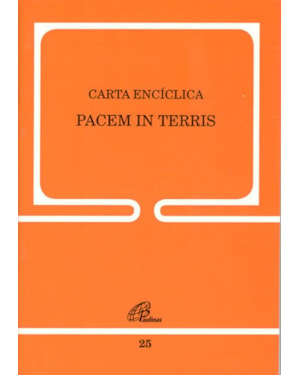 Carta encíclica pacem in terris - 25: sobre a paz de todos os povos