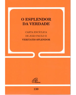 Carta encíclica veritatis splendor - 130: o esplendor da verdade