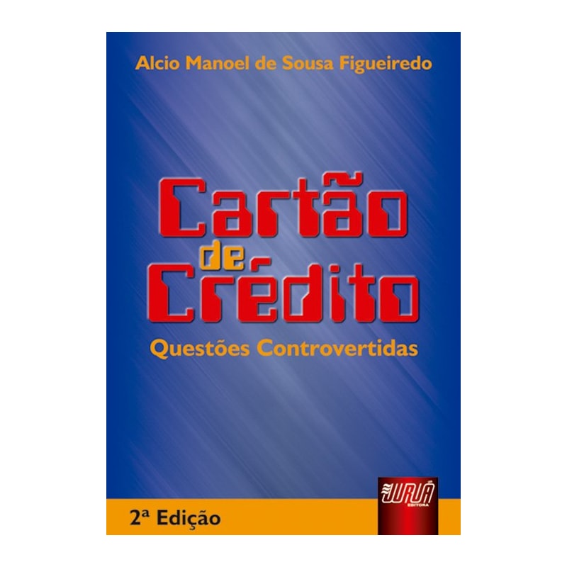CARTÃO DE CRÉDITO QUESTÕES CONTROVERTIDAS