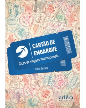 CARTÃO DE EMBARQUE: DICAS DE VIAGENS INTERNACIONAIS