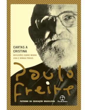 CARTAS A CRISTINA: REFLEXÕES SOBRE MINHA VIDA E MINHA PRÁXIS