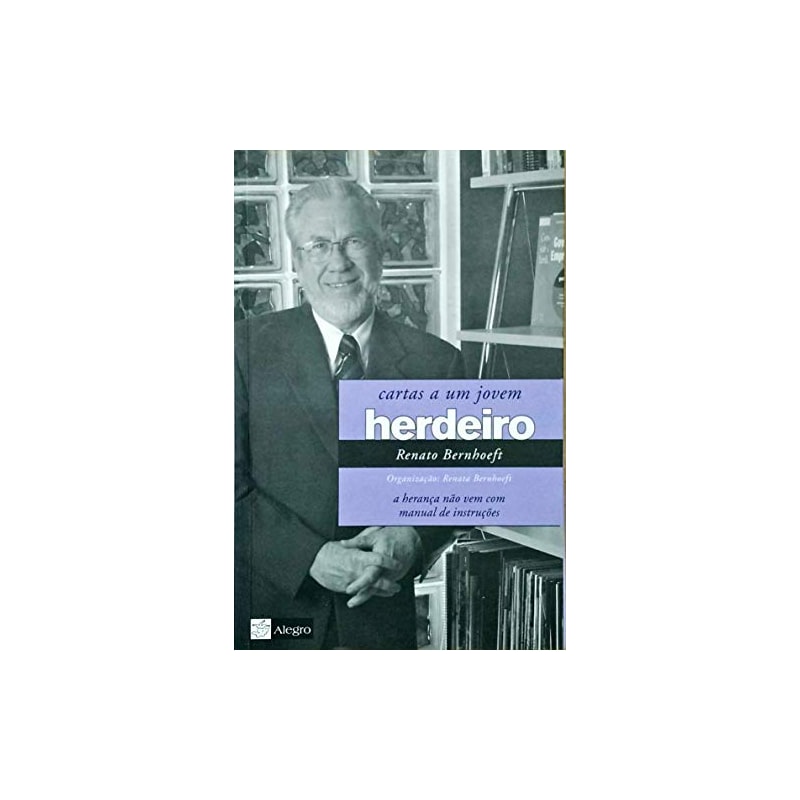 CARTAS A UM JOVEM HERDEIRO - 4