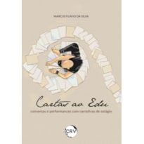 CARTAS AO EDU: CONVERSAS E PERFORMANCES COM NARRATIVAS DE ESTÁGIO
