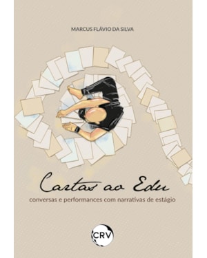 CARTAS AO EDU: CONVERSAS E PERFORMANCES COM NARRATIVAS DE ESTÁGIO
