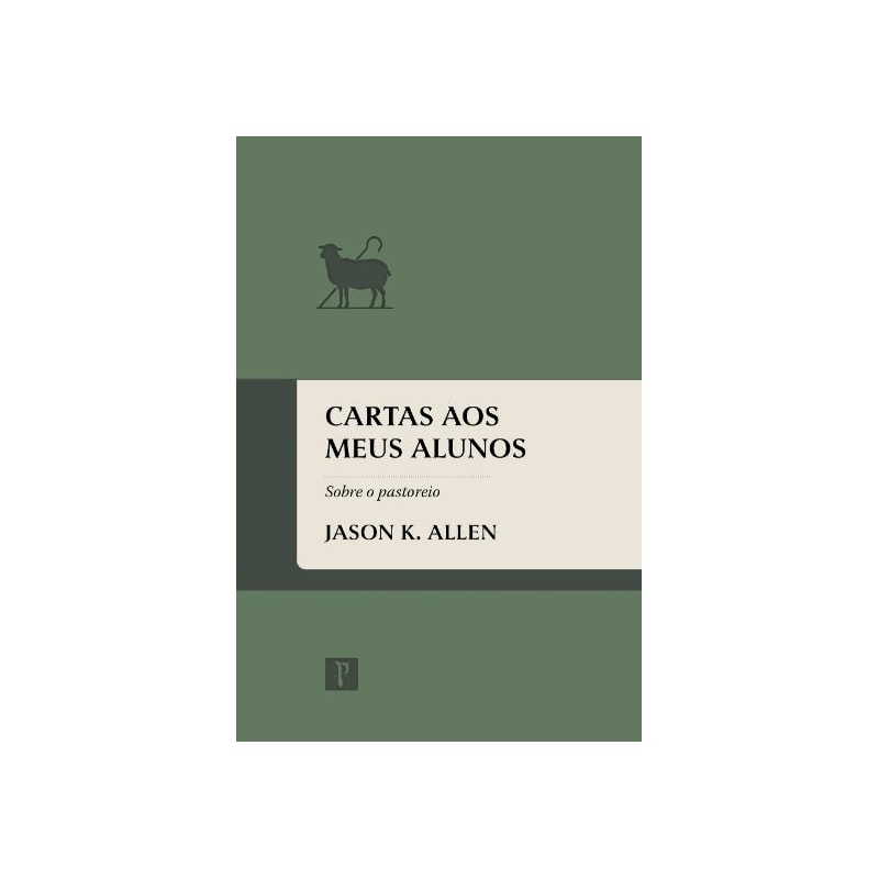 CARTAS AOS MEUS ALUNOS - SOBRE O PASTOREIO