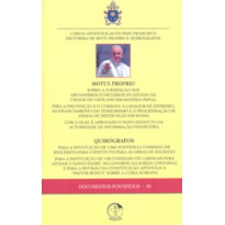 CARTAS APOSTOLICAS DO PAPA FRANCISCO EM FORMA DE MOTU PROPRIO E QUIROGRAFOS