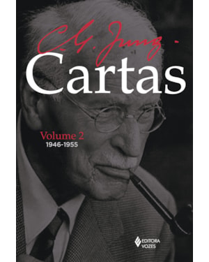 CARTAS DE C. G. JUNG - VOLUME II: 1946-1955