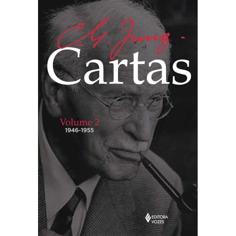 CARTAS DE C. G. JUNG - VOLUME II: 1946-1955