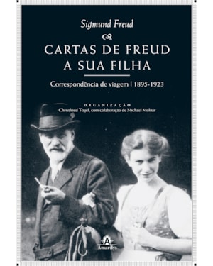 Cartas de Freud a sua filha: Correspondência de viagem, 1895-1923