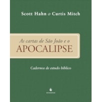 CARTAS DE SÃO JOÃO E O APOCALIPSE - CADERNO DE ESTUDO BÍBLICO