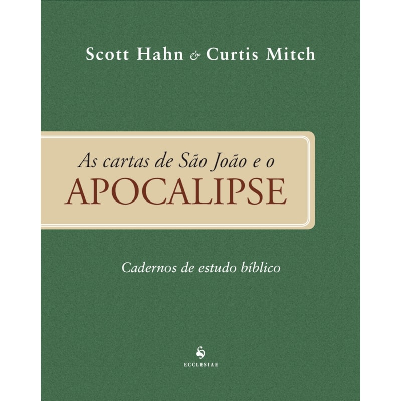 CARTAS DE SÃO JOÃO E O APOCALIPSE - CADERNO DE ESTUDO BÍBLICO