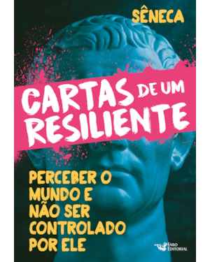 CARTAS DE UM RESILIENTE - PERCEBER O MUNDO E NÃO SER CONTROLADO POR ELE