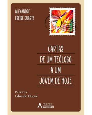 CARTAS DE UM TEÓLOGO A UM JOVEM DE HOJE