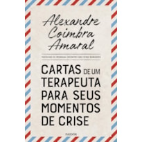 CARTAS DE UM TERAPEUTA PARA SEUS MOMENTOS DE CRISE