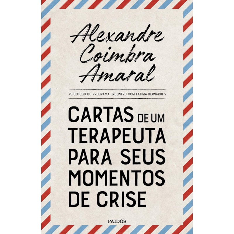 CARTAS DE UM TERAPEUTA PARA SEUS MOMENTOS DE CRISE