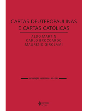 CARTAS DEUTEROPAULINAS E CARTAS CATÓLICAS