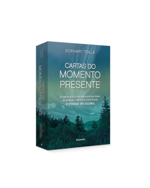 Cartas do Momento Presente: 52 mensagens inspiracionais para acalmar a mente e vivenciar o poder do agora