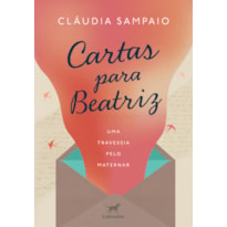 CARTAS PARA BEATRIZ: UMA TRAVESSIA PELO MATERNAR