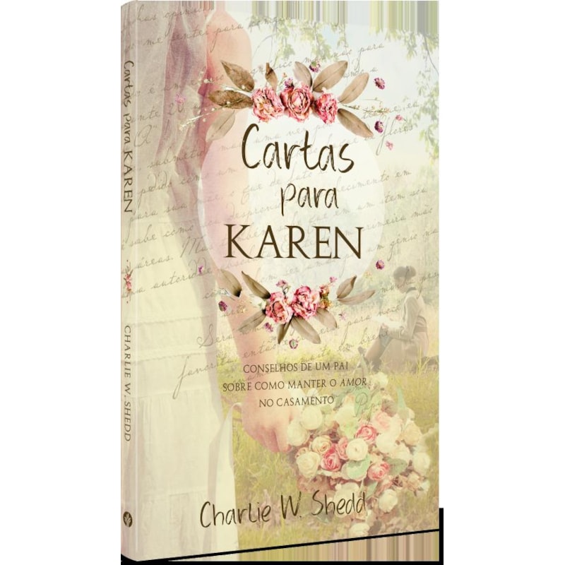 Cartas para Karen: conselhos de um pai sobre como manter o amor no casamento