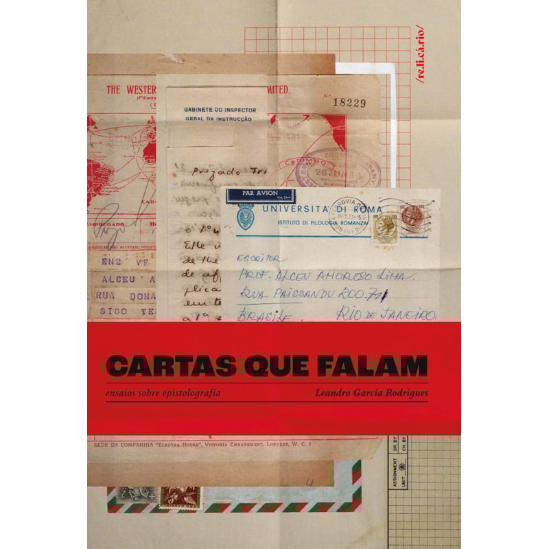 CARTAS QUE FALAM: ENSAIOS SOBRE EPISTOLOGRAFIA