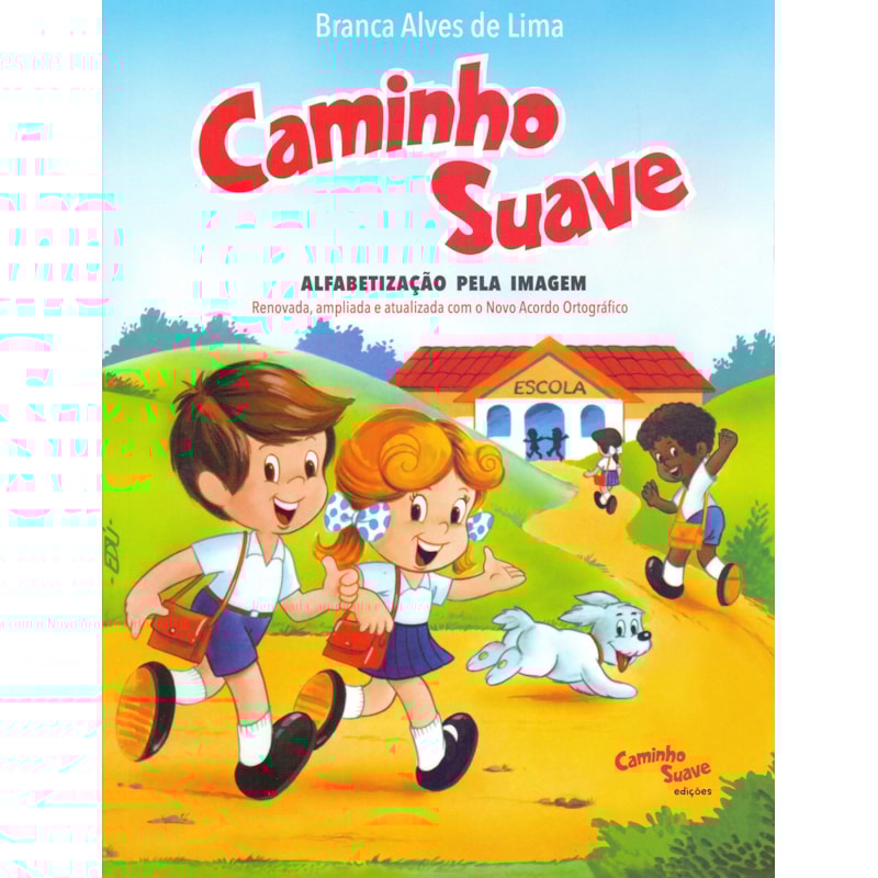 CARTILHA CAMINHO SUAVE: ALFABETIZAÇÃO PELA IMAGEM