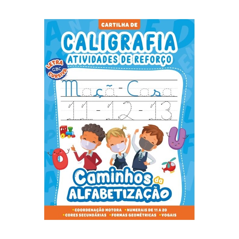 CARTILHA CAMINHOS DA ALFABETIZAÇÃO: CALIGRAFIA E ATIVIDADES DE REFORÇO VOL. 02