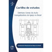 CARTILHA DE ESTUDOS: DIRETRIZES GERAIS DA AÇÃO EVANGELIZADORA DA IGREJA NO BRASIL