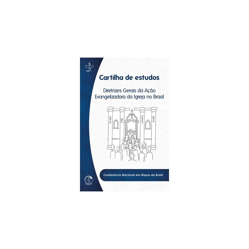 CARTILHA DE ESTUDOS: DIRETRIZES GERAIS DA AÇÃO EVANGELIZADORA DA IGREJA NO BRASIL