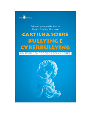 Cartilha sobre bullying e cyberbullying: um papo com todos os educadores