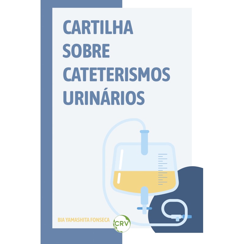 CARTILHA SOBRE CATETERISMOS URINÁRIOS