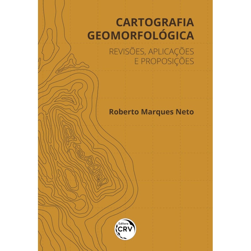 CARTOGRAFIA GEOMORFOLÓGICA:: REVISÕES, APLICAÇÕES E PROPOSIÇÕES