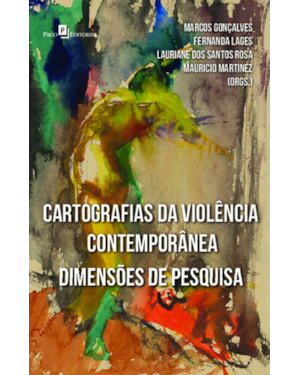 Cartografias da violência contemporânea: Dimensões de pesquisa