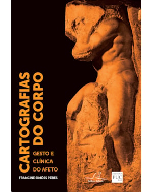 CARTOGRAFIAS DO CORPO - GESTO E CLÍNICA DO AFETO